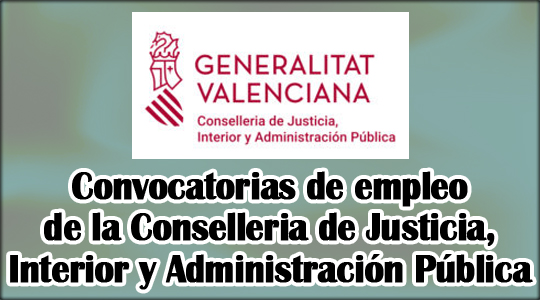 Convocatorias de empleo de la Conselleria de Justicia, Interior y Administración Pública